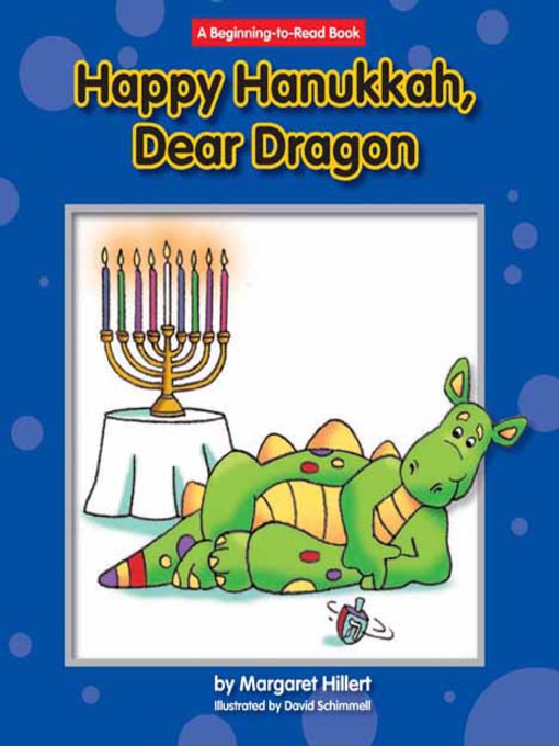 Title details for Happy Hanukkah, Dear Dragon by Margaret Hillert - Wait list